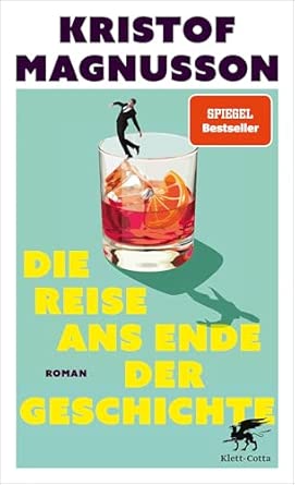 Kristof Magnusson kristof magnusson die reise ans ende der geschichte
