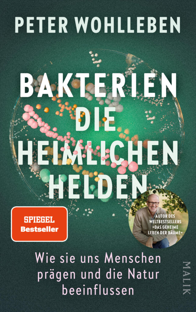 Peter Wohlleben peter wohlleben bakterien die heimlichen helden